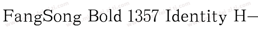 FangSong Bold 1357 Identity H字体转换